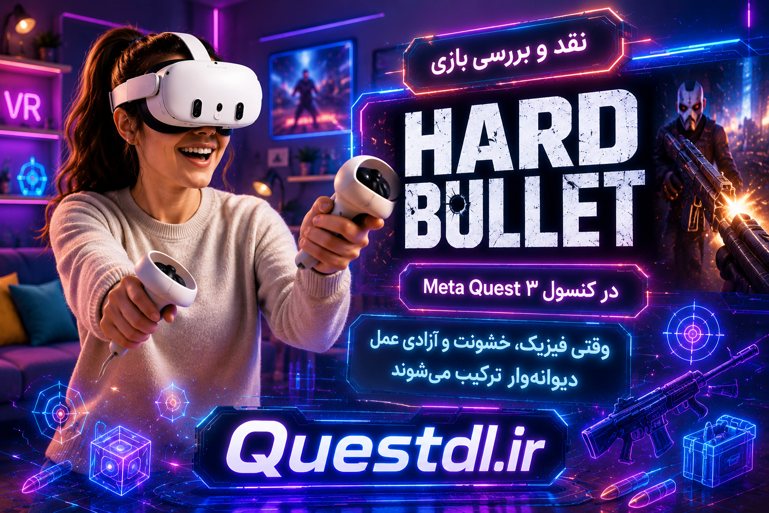 نقد و بررسی بازی HARD BULLET در کنسول متاکوئست 1 ChatGPT Image Jun 1 2026 06 30 10 AM