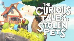 بازی The Curious Tale of the Stolen Pets