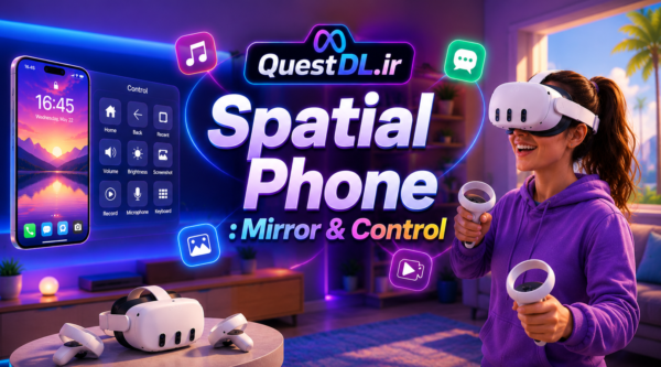 مرکز دانلود بازی های متا کوئست 95 Spatial Phone Mirror & Control
